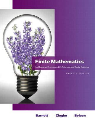 Finite Mathematics for Business, Economics, Life Sciences and Social ...