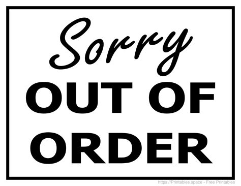 Sorry Out Of Order Sign (Monochrome) - Free Printables