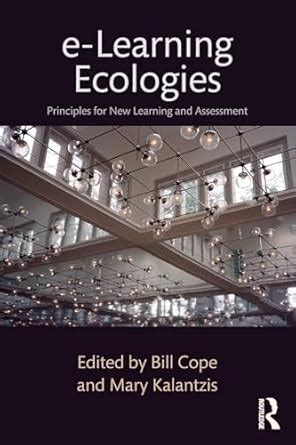 Buy e-Learning Ecologies: Principles for New Learning and Assessment ...