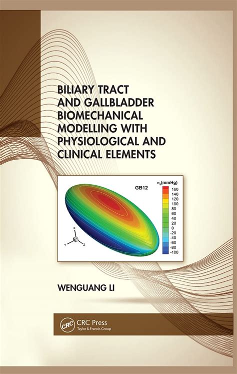 Buy BILIARY TRACT AND GALLBLADDER BIOMECHANICAL MODELLING WITH ...
