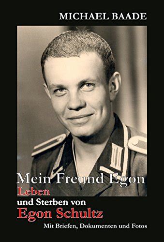 Mein Freund Egon: Leben und Sterben von Egon Schultz (German Edition ...