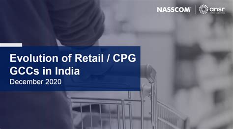 Evolution of Retail/CPG GCCs in India | nasscom | The Official ...