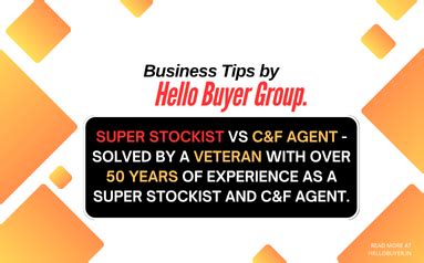 Super stockist vs C&F Agent - Solved by A veteran with over 50 years of ...