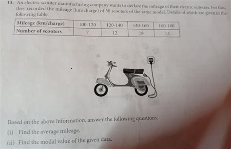 13. In electric scooter manufacturing company wants to declare the ...