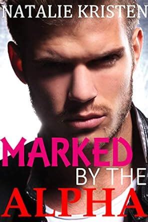Marked By The Alpha: Fated Mates romance (Bear Ridge Book 2) eBook ...
