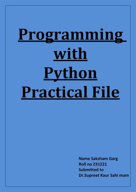 Saksham Garg - Ieieueu - Programming with Python Practical File Name ...