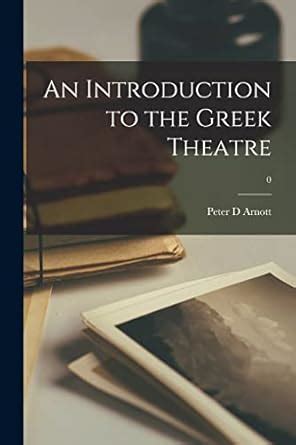 Buy An Introduction to the Greek Theatre; 0 Book Online at Low Prices ...