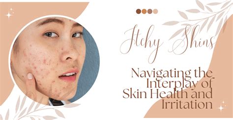 Itchy Shins: Interplay of Skin Health and Irritation | Clinikally