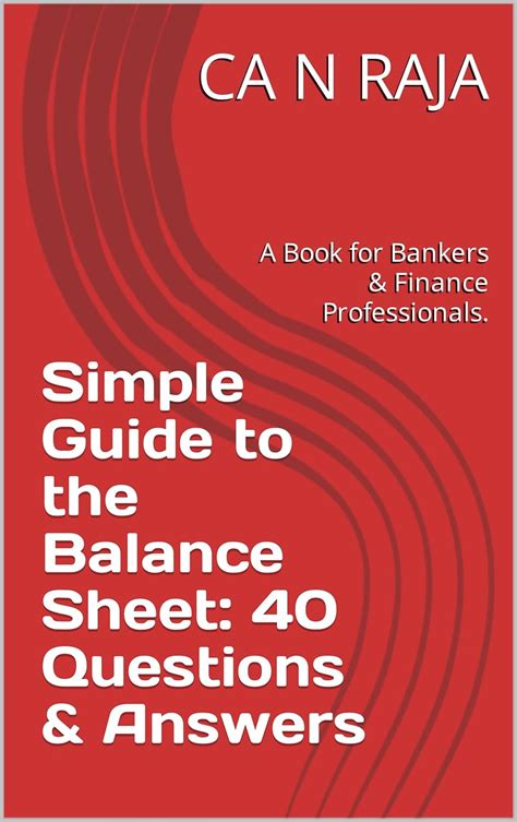 Simple Guide to the Balance Sheet: 40 Questions & Answers: A Book for ...
