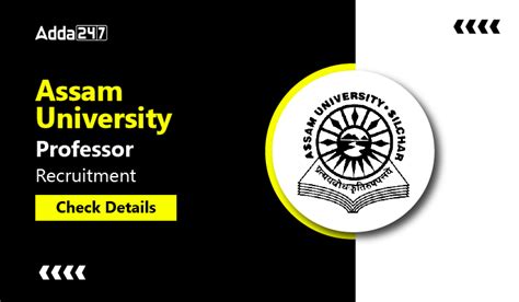 Assam University Professor Recruitment 2023, Last Day Reminder