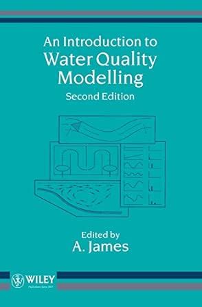 AN INTRODUCTION TO WATER QUALITY MODELLING 2E : JAMES: Amazon.in: Books