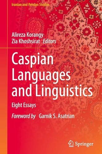 Buy Caspian Languages and Linguistics: Eight Essays (Iranian and ...