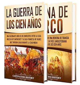 La Guerra de los Cien Años: Una guía fascinante sobre uno de los ...