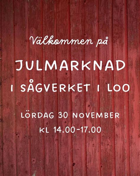 Julmarknad i Sågverket i Loo, Loo 522, Alingsås, 30 November 2024 ...