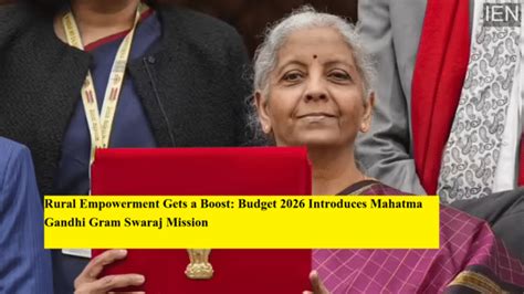 Rural empowerment gets a boost: Budget 2026 introduces Mahatma Gandhi ...