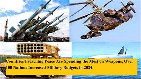 Countries Preaching Peace Are Spending the Most on Weapons, Over 100 ...