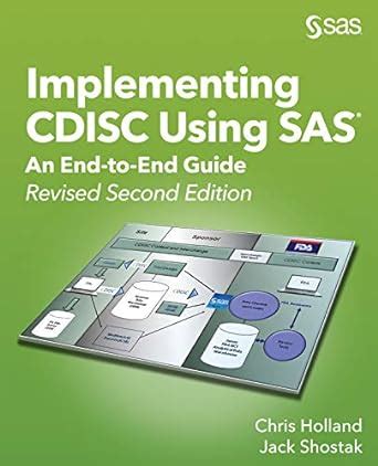 Implementing CDISC Using SAS: An End-to-End Guide, Revised Second ...