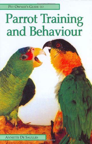 Buy Pet Owners Guide to Parrot Behaviour and Training (Pet Owner's ...