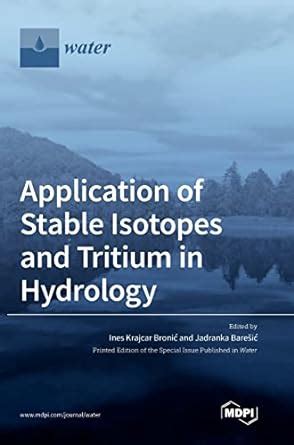 Application of Stable Isotopes and Tritium in Hydrology : Krajcar ...