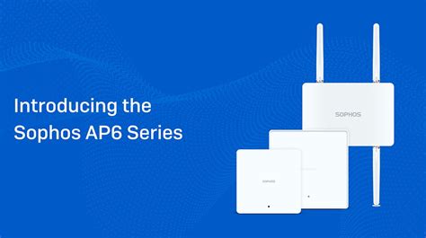 Sophos Launches AP6 Series of Cloud-Managed Wireless Access Points