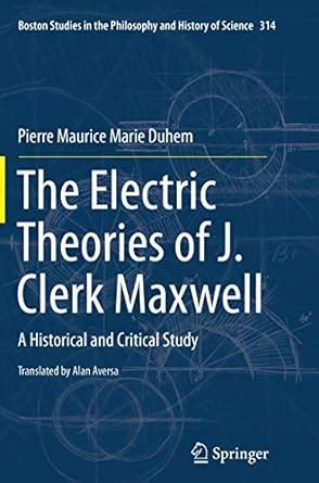 Buy The Electric Theories of J. Clerk Maxwell: A Historical and ...