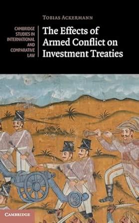 Buy The Effects of Armed Conflict on Investment Treaties Book Online at ...