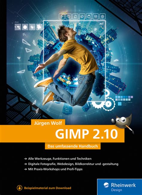 GIMP 2.10. Das umfassende Handbuch von Jürgen Wolf (Rheinwerk Verlag)