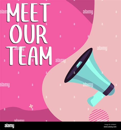 Sign displaying Meet Our Team. Word for introducing another person to ...