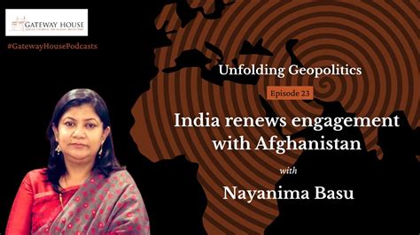 India renews engagement with Afghanistan - Gateway House