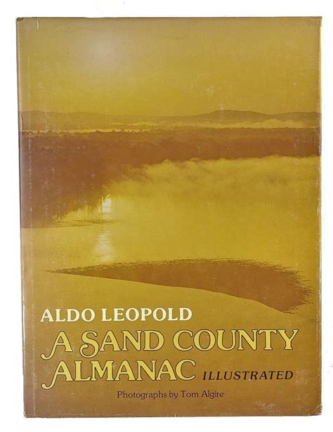 A Sand County Almanac Illustrated: Aldo Leopold, Tom Algire, Hal ...