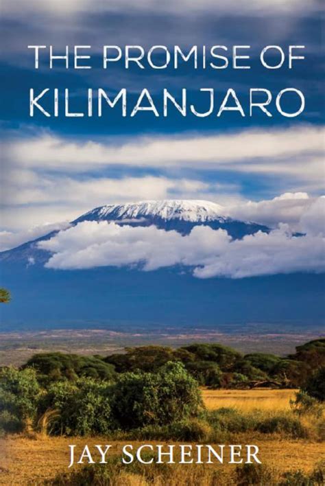 The Promise of Kilimanjaro: Full Color Edition eBook : Scheiner, Jay ...