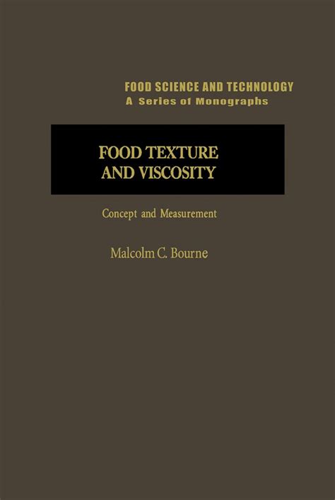 Food Texture and Viscosity: Concept and Measurement (Notes and reports ...