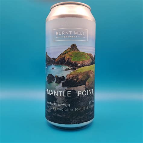 Burnt Mill. Mantle Point CAN | A Hoppy Place Craft Beer Bottleshop and ...