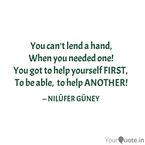 You can't lend a hand, Wh... | Quotes & Writings by NILÜFER GÜNEY ...
