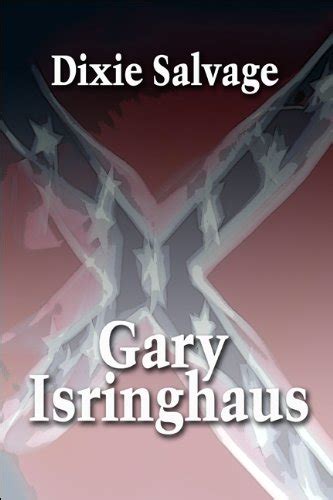 Dixie Salvage : Isringhaus, Gary: Amazon.in: Books