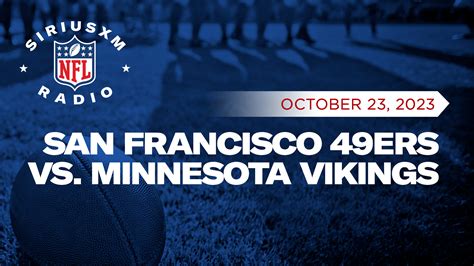 Listen Live: San Francisco 49ers vs. Minnesota Vikings 10/23