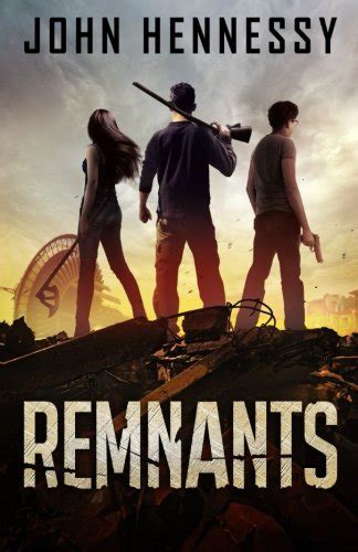 Remnants (Remnants Trilogy) (Volume 1) : Hennessy, John: Amazon.in: Books