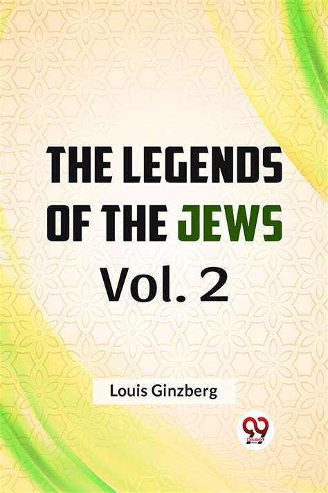 Buy The Legends of the Jews Vol. 2 book by Louis Ginzberg