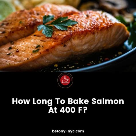 How Long To Bake Salmon At 400 F? The Ultimate Guide - Betony