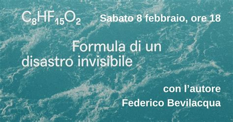 C8HF15O2. Formula di un disastro invisibile, Interrato Acqua Morta 38 ...