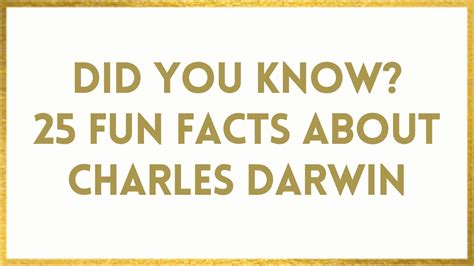 Facts About Charles Darwin - 25 Fun Charles Darwin Facts WOW!