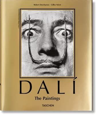 Dalí. the Paintings : Descharnes, Robert, N ret, Gilles: Amazon.in: Books