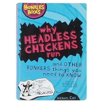 Why Headless Chickens Run and Other Bonkers : Michael Cox: Amazon.in: Books