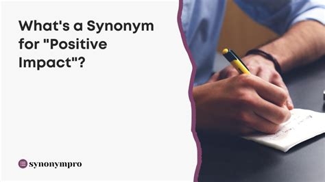What Is Another Way to Say "Positive Impact"? - SynonymPro