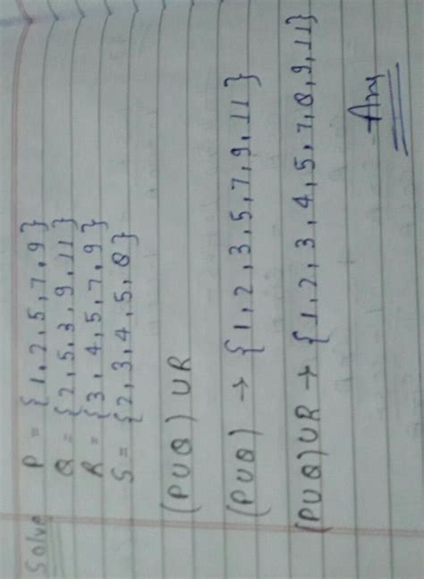If P={1,2,5,7,9},Q={2,5,3,9,11},R={3,4,5,7,9}and S={2,3,4,5,8}then find ...