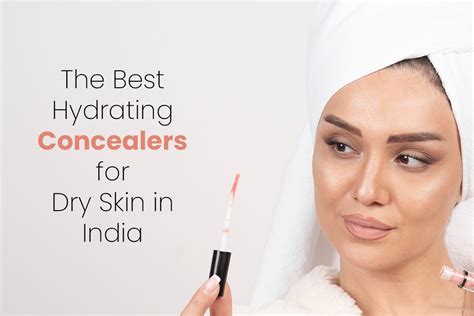 The Best Hydrating Concealers for Dry Skin in India – moirabeautyindia