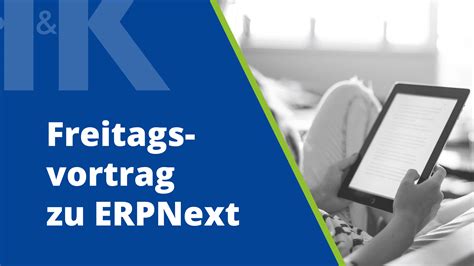 ERPNext Einführung - Ein Freitagsvortrag