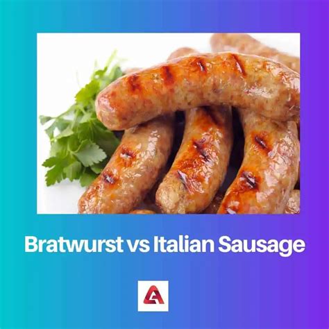 Bratwurst vs salsiccia italiana: differenza e confronto
