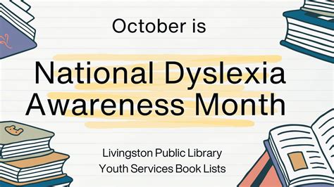 October is National Dyslexia Awareness Month - Livingston Public Library
