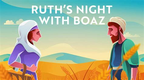 The Story Of Ruth And Boaz